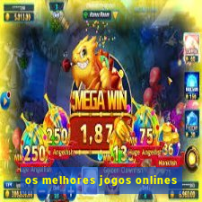 os melhores jogos onlines